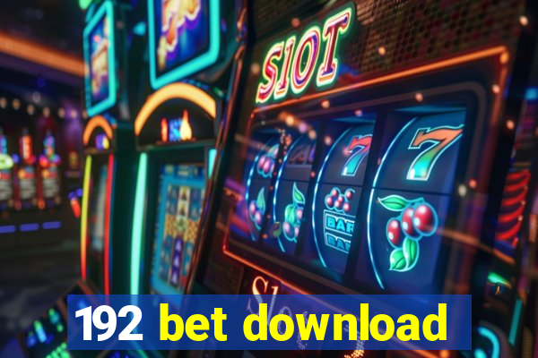 192 bet download